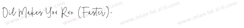 Oil Makes You Run (Faster)字体转换